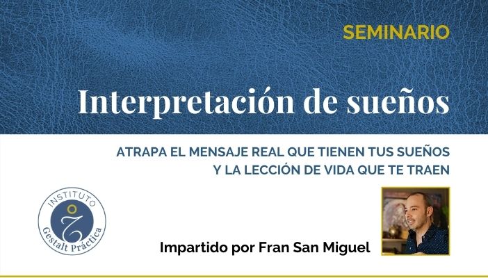 Seminario Interpretacion de Sueños - Instituto Gestalt Práctica - Valladolid
